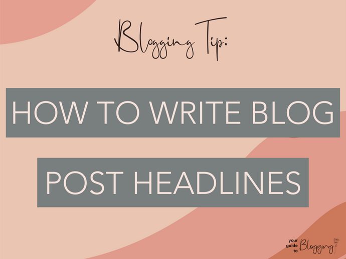 How To Write Attention-Grabbing Blog Post Headlines